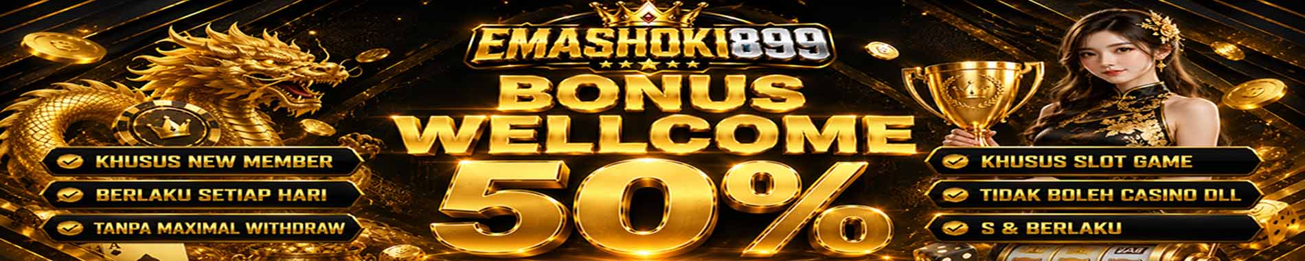 BONUS NEW MEMBER 50% EMASHOKI899